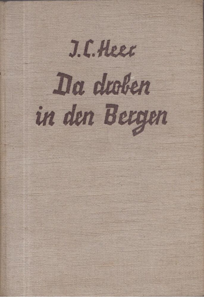 J.C. Heer - Da droben in den Bergen [antikvár]