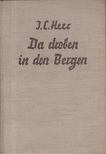 J.C. Heer - Da droben in den Bergen [antikvár]