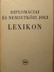 Diószegi István - Diplomáciai és nemzetközi jogi lexikon [antikvár]