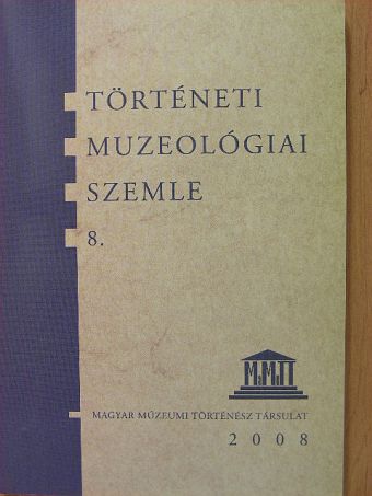 Ács Anna - Történeti Muzeológiai Szemle 8. [antikvár]