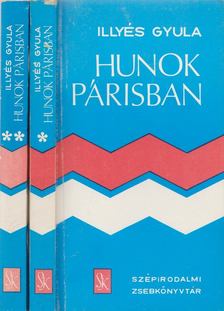ILLYÉS GYULA - Hunok Párisban I-II. [antikvár]
