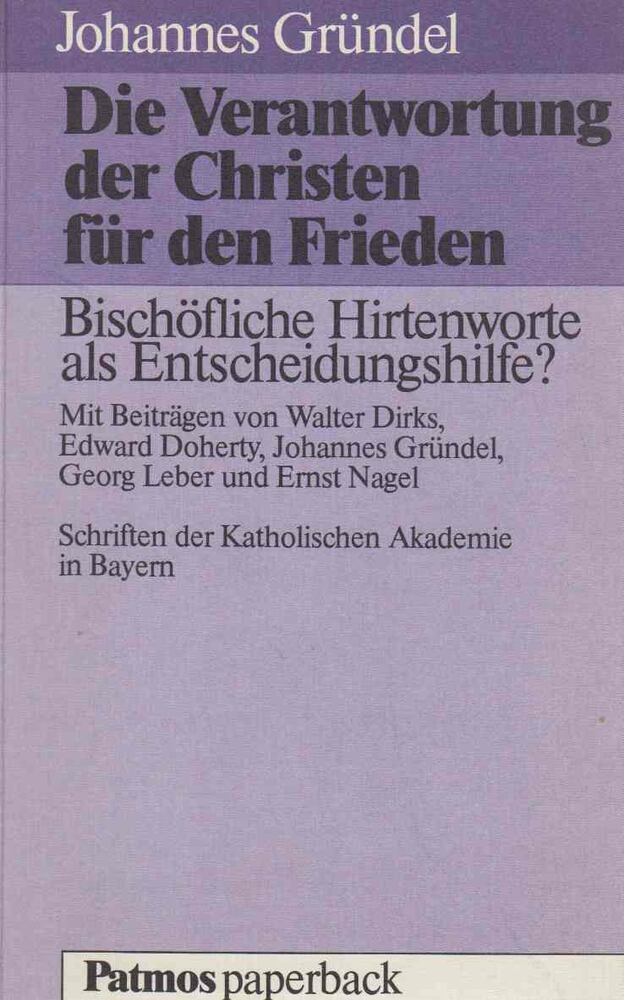 Johannes Gründel - Die Verantwortung der Christen für den Frieden [antikvár]