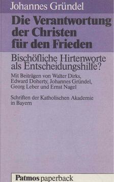 Johannes Gründel - Die Verantwortung der Christen für den Frieden [antikvár]