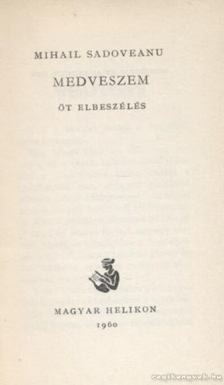 MIHAIL SADOVEANU - Medveszem [antikvár]