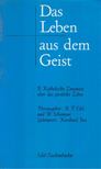 Reiner-Friedemann Edel, Wilhelm Schamoni - Das Leben aus dem Geist [antikvár]