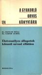 Dr. Bencze Béla - Dr. Gábor Aurél - Élteveszélyes állapotok körzeti orvosi ellátásra [antikvár]