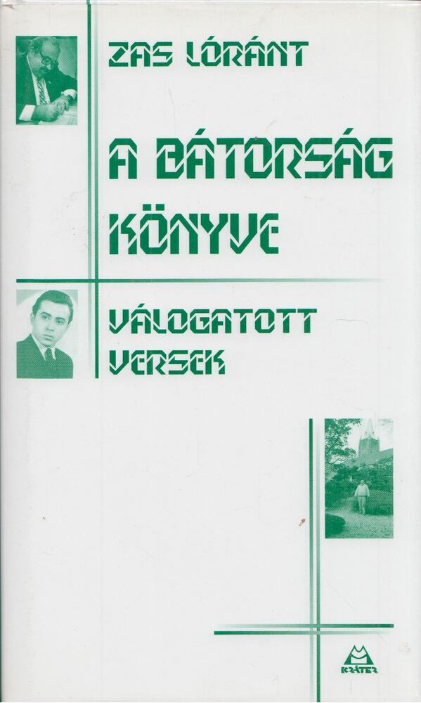 Zas Lóránt - A bátorság könyve [antikvár]