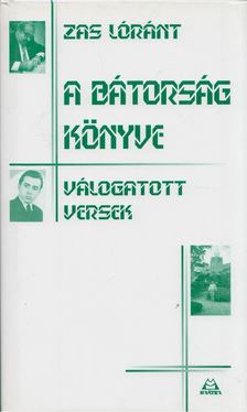 Zas Lóránt - A bátorság könyve [antikvár]