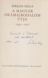 Siklós Olga - A magyar drámairodalom útja 1945-1957 (dedikált) [antikvár]