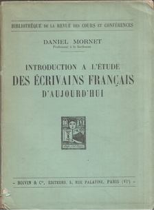 Daniel Mornet - Introduction a l'étude des écrivains francais d'aujourd'hui [antikvár]