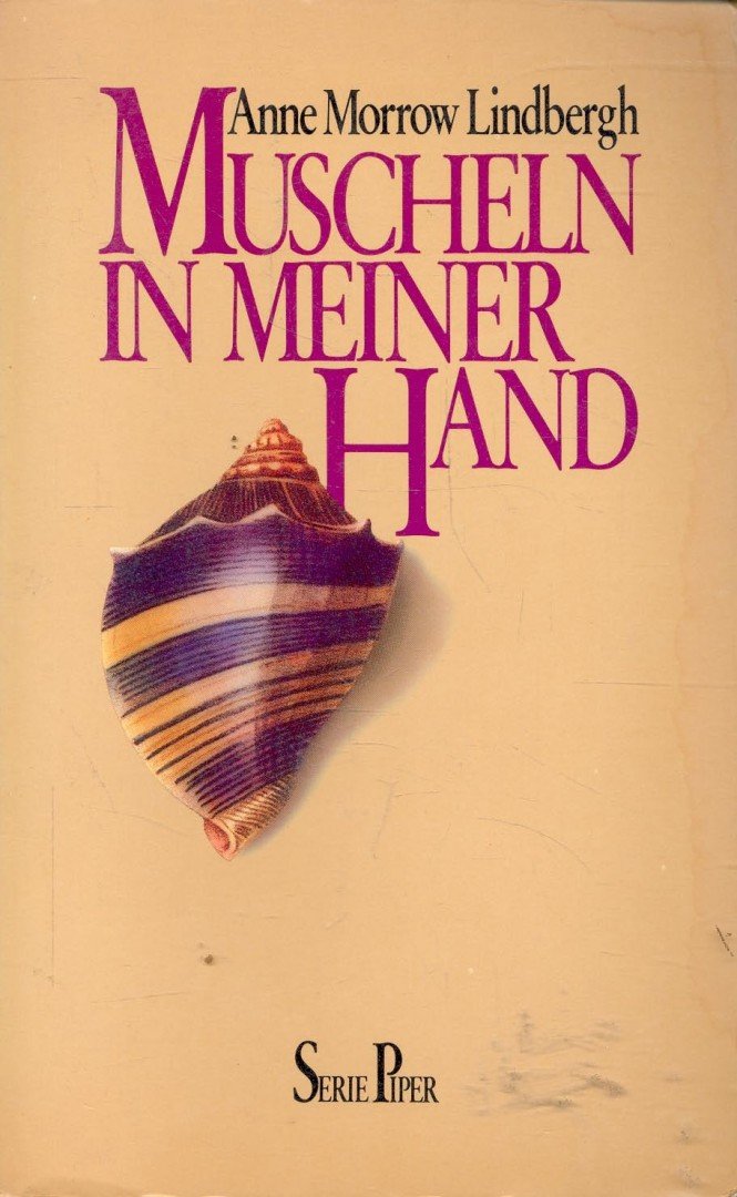 LINDBERGH, ANNE MORROW - Muscheln in meiner Hand [antikvár]