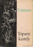 FONTANE, THEODOR - Tóparti kastély [antikvár]