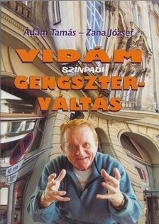Vidám színpadi gengszterváltás [antikvár]
