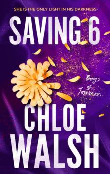 Chloe Walsh - Saving 6 (The Boys of Tommen Series, Book 3)