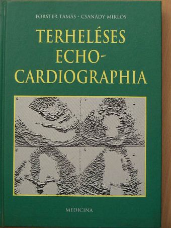 Csanády Miklós - Terheléses echocardiographia [antikvár]