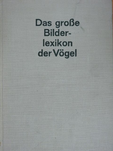 J. Hanzak - Das Grosse Bilderlexikon der Vögel [antikvár]