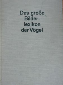 J. Hanzak - Das Grosse Bilderlexikon der Vögel [antikvár]