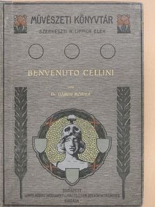 Dr. Darvai Móricz - Benvenuto Cellini élete és művei [antikvár]