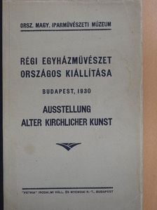 Régi egyházművészet országos kiállítása 1930 május-szeptember [antikvár]