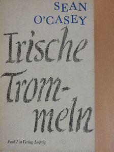 Sean O'Casey - Irische Trommeln [antikvár]