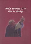 Jánossy Gábor - P. Török Marcell atya élete és lelkisége [antikvár]