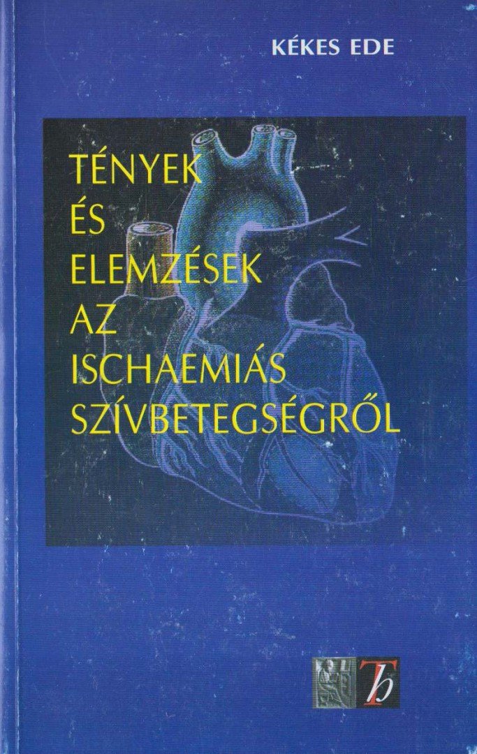 Kékes Ede - Tények és elemzések az ischaemiás szívbetegségről [antikvár]