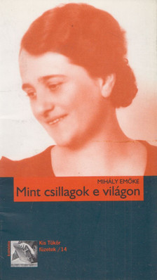 Mihály Emőke - Mint csillagok e világon [antikvár]