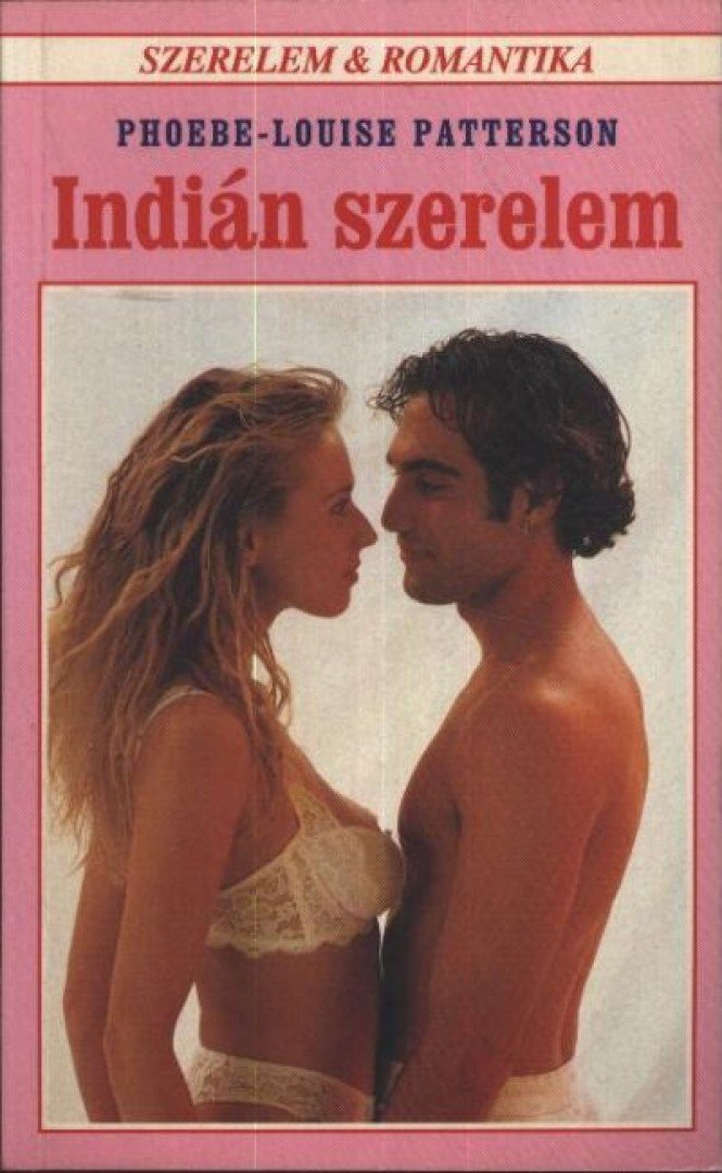 Patterson, Phoebe-Louise - Indián szerelem [antikvár]