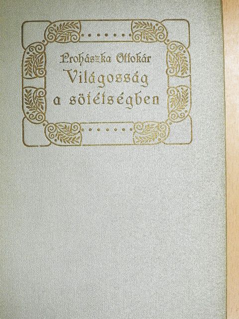 Prohászka Ottokár - Világosság a sötétségben [antikvár]