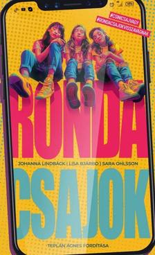 Johanna Lindbäck-Lisa Bjärbo-Sara Ohlsson - Ronda csajok