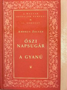 Ambrus Zoltán - Őszi napsugár/A gyanú [antikvár]