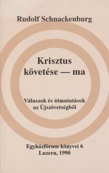 Schnackenburg,Rudolf - Krisztus követése - ma [antikvár]
