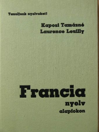 Kaposi Tamásné - Francia nyelv alapfokon [antikvár]