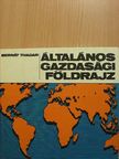 Bora Gyula - Általános gazdasági földrajz [antikvár]