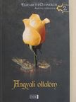 Elizabeth Chandler - Angyali oltalom [antikvár]