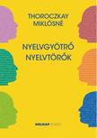 Thoroczkay Miklósné - Nyelvgyötrő nyelvtörő