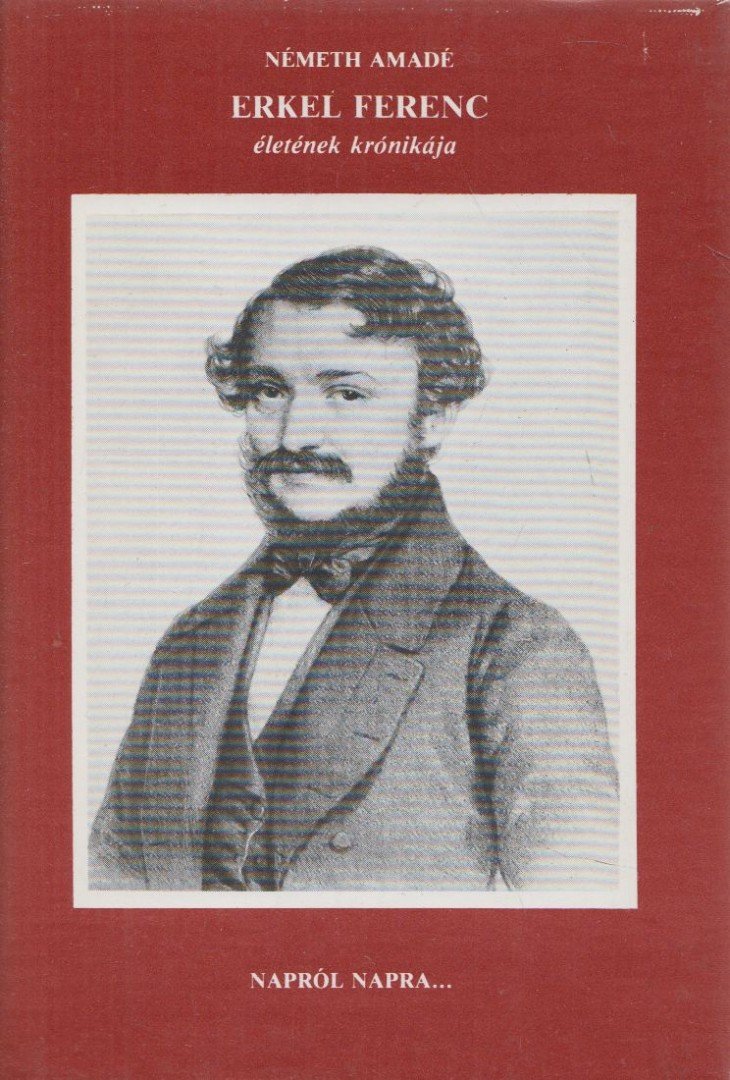 NÉMETH AMADÉ - Erkel Ferenc életének krónikája [antikvár]