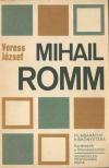 VERESS JÓZSEF - Mihail Romm [antikvár]