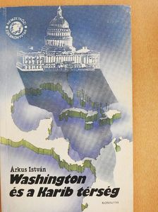 Árkus István - Washington és a Karib térség [antikvár]