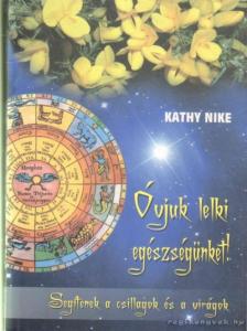 NIKE, KATHY - Óvjuk lelki egészségünket! [antikvár]