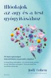 Jodi Cohen - Illóolajok az agy és a test gyógyításához