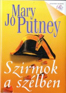 Mary Jo Putney - Szirmok a szélben [antikvár]