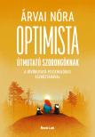 ÁRVAI NÓRA - Optimista útmutató szorongóknak