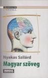 Nyakas Szilárd - Magyar szöveg (dedikált) [antikvár]