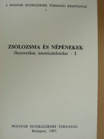 Zsolozsma és népénekek ökumenikus istentiszteletekre I. [antikvár]