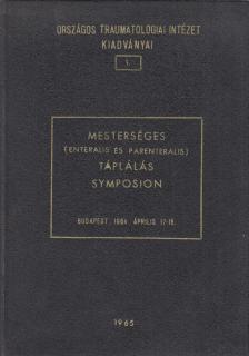 Dr. Szántó György (főszerk.) - Mesterséges (enteralis és parenteralis) táplálás [antikvár]