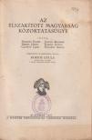 Dr. Barabás Endre, Dr. Berkes József, Jancsó Benedek, Kornis Gyula, dr. Pechány Adolf, Csuppay Lajos - Az elszakított magyarság közoktatásügye [antikvár]