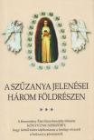 Molnár Gyula - A Szűzanya jelenései három földrészen [antikvár]