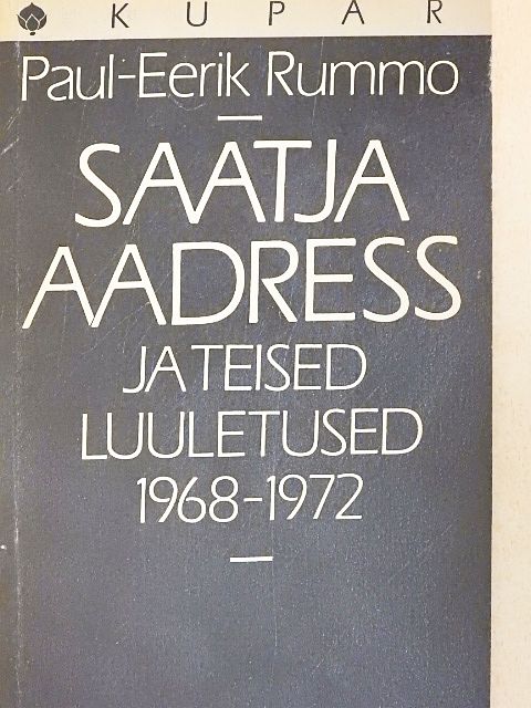Paul-Eerik Rummo - Saatja aadress ja teised luuletused 1968-1972 [antikvár]