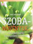 Paul Williams - Szobanövények, melyeket bárki könnyedén nevelhet [antikvár]